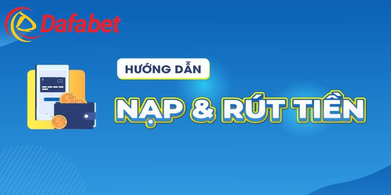 DafaBet – Hỗ trợ mọi hình thức giao dịch