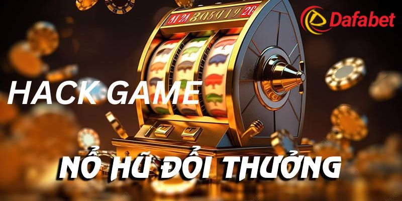 Top 5 công cụ hỗ trợ hack game nổ hũ hiệu quả nhất 2024